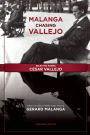 Malanga Chasing Vallejo: Selected Poems: Cesar Vallejo: New Translations and Notes: Gerard Malanga