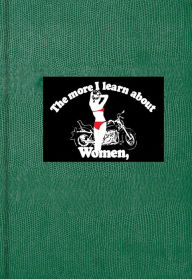 Title: The More I Learn about Women, Author: Lisa Kereszi