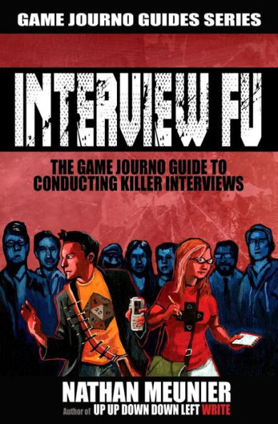 Interview Fu: The Game Journo Guide To Conducting Killer Interviews