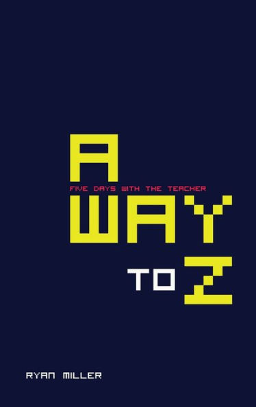 Away to Z (Five Days with the Teacher)