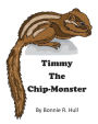 Timmy the Chip-Monster