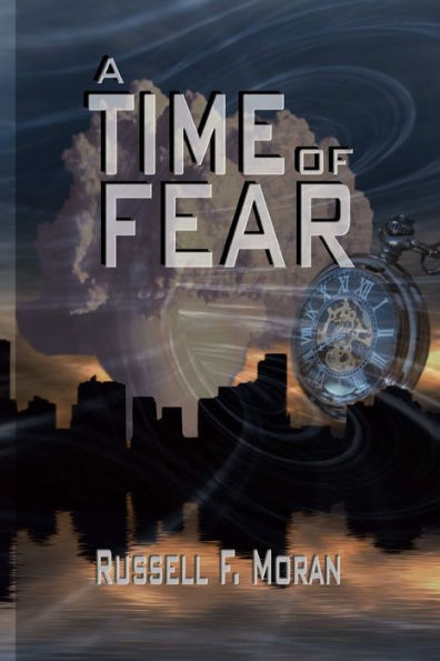 A Time of Fear: Book Three of The Time Magnet Series