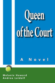 Title: Queen of the Court, Author: Andrea Leidolf