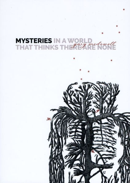 Mysteries in a World That Think There Are None
