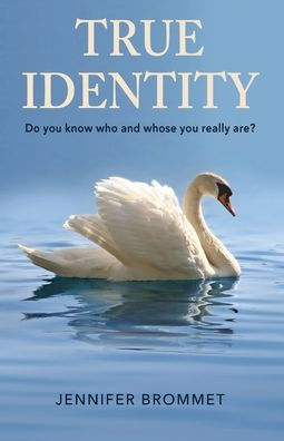 True Identity: Do you know who and whose really are?