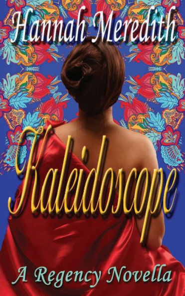 Kaleidoscope: A Regency Novella