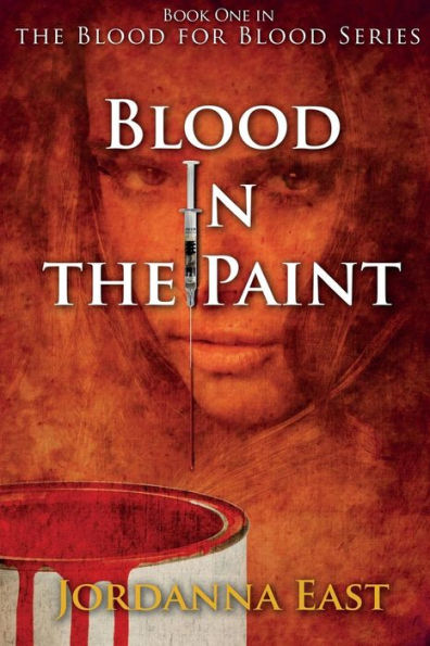Blood in the Paint: Book One in the Blood for Blood Series