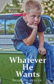 Title: Whatever He Wants, Author: Bridgett Henson