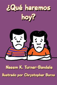 Title: ¿Qué haremos hoy?, Author: Naeem K Turner-Bandele
