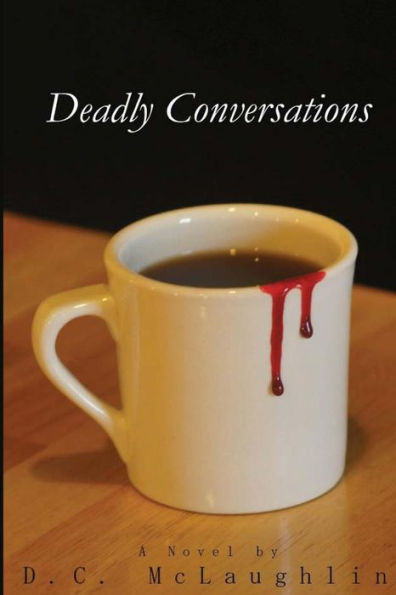 Deadly Conversations