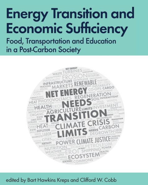 Energy Transition and Economic Sufficiency: Food, Transportation and Education in a Post-Carbon Society