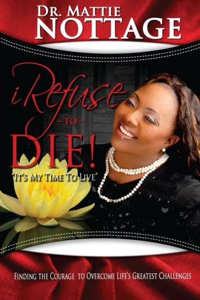 I Refuse To Die: "It's My Time To Live!"