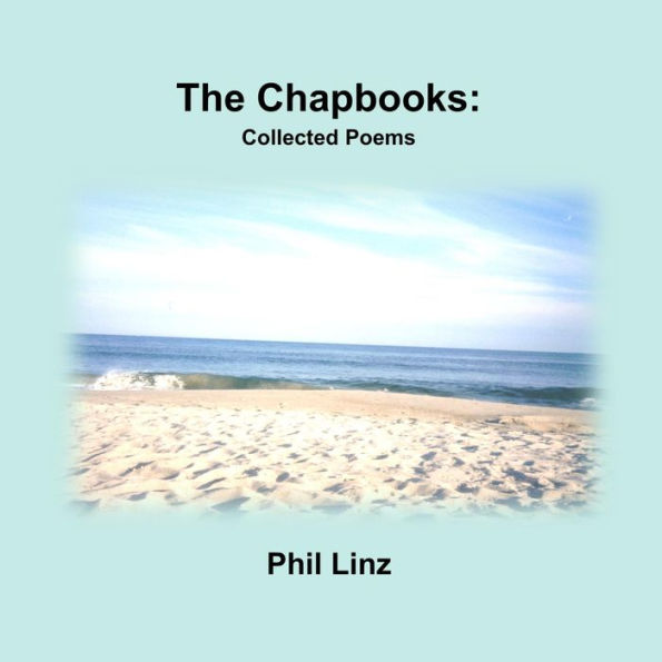 The Chapbooks: Collected Poems