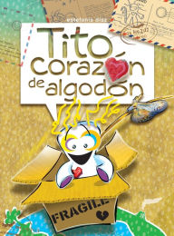 Title: Tito CorazÃ¯Â¿Â½n de AlgodÃ¯Â¿Â½n, Author: Estefania Diaz Alvarez