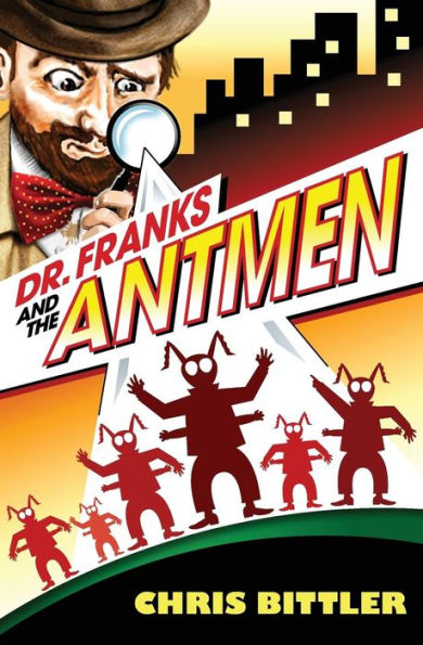 Dr. Franks and the Antmen