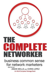 Title: The Complete Networker, Author: Chris Lopez