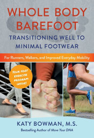 Title: Whole Body Barefoot, Author: Katy Bowman