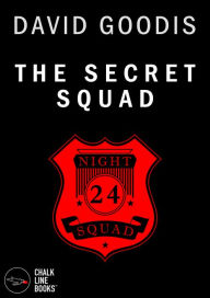 Title: The Secret Squad (Illustrated), Author: David Goodis