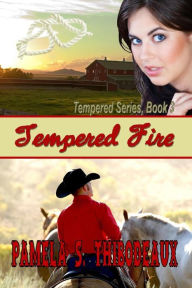 Title: Tempered Fire, Author: Pamela S Thibodeaux