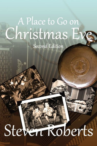 A Place To Go On Christmas Eve: Second Edition
