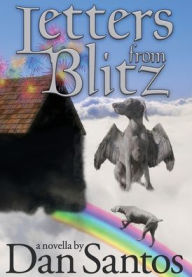 Title: Letters from Blitz, Author: Dan Santos