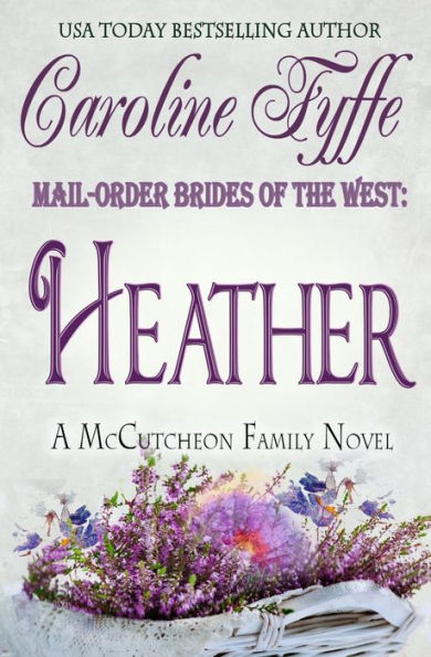 Mail-Order Brides of the West: Heather