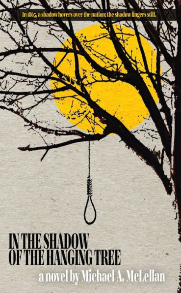 In the Shadow of the Hanging Tree