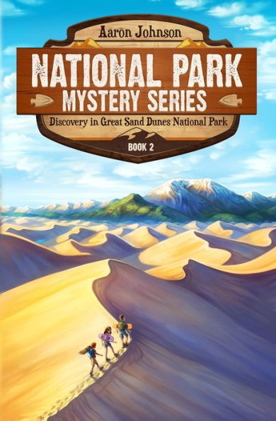 Discovery Great Sand Dunes National Park: A Mystery Adventure the Parks