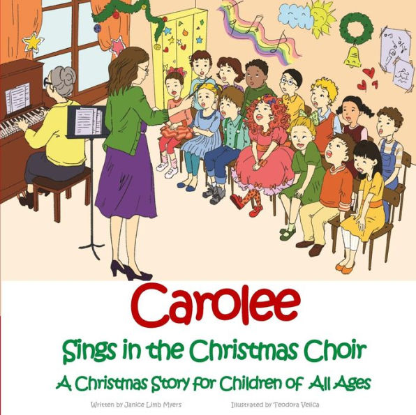 Carolee Sings in the Christmas Choir: A Christmas Story for Children of All Ages