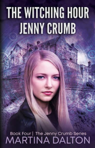 Title: The Witching Hour: Jenny Crumb, Author: Martina Dalton