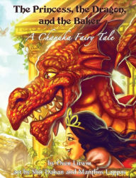 Title: The Princess, the Dragon, and the Baker: A Chanuka Fairy Tale, Author: Oren Litwin