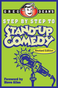Title: Step by Step to Stand-Up Comedy - Revised Edition, Author: Greg Dean