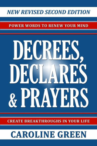 Decrees, Declares & Prayers 2nd Edition