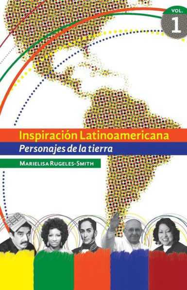 Inspiracion Latinoamericana Vol. I: Personajes de la tierra