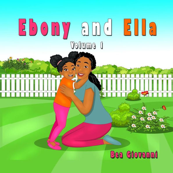 Ebony and Ella: Volume 1
