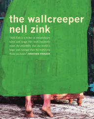 Title: The Wallcreeper, Author: Nell Zink