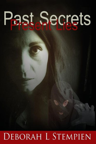 Past Secrets, Present Lies: Past Secrets, Present Lies
