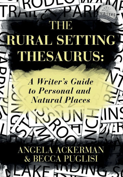 The Rural Setting Thesaurus: A Writer's Guide to Personal and Natural Places