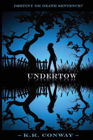 Title: Undertow, Author: K.R. Conway