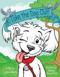 Title: Take the Dog Out!, Author: Lynne Dempsey