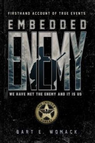 Title: Embedded Enemy: The Insider Threat, Author: Bart E. Womack