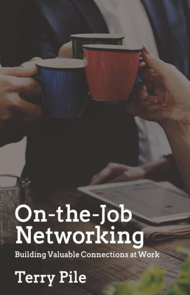 On-the-Job Networking