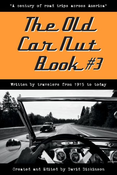 The Old Car Nut Book #3: "A century of road trips across America"