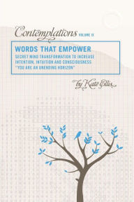 Title: Words that Empower: Contemplations IX, Author: Kate Ellis