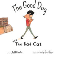 Title: The Good Dog and the Bad Cat, Author: Todd Kessler