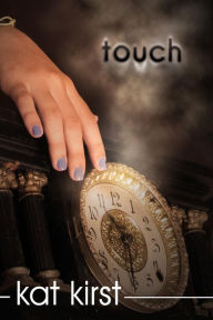 Title: Touch, Author: Kat Kirst