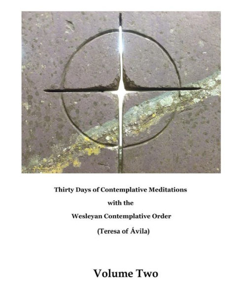 Thirty Days of Contemplative Meditations: Wesleyan Contemplative Order