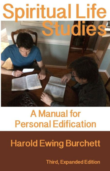 Spiritual Life Studies: A Manual for Personal Edification