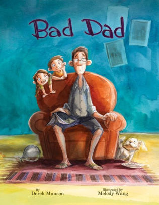 Bad Dad by Derek Munson | NOOK Book (NOOK Kids eBook) | Barnes & Noble®