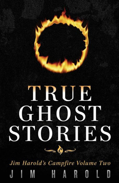 True Ghost Stories: Jim Harold's Campfire 2